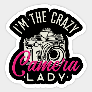 Crazy Camera Lady - Funny photographer girls gift Sticker